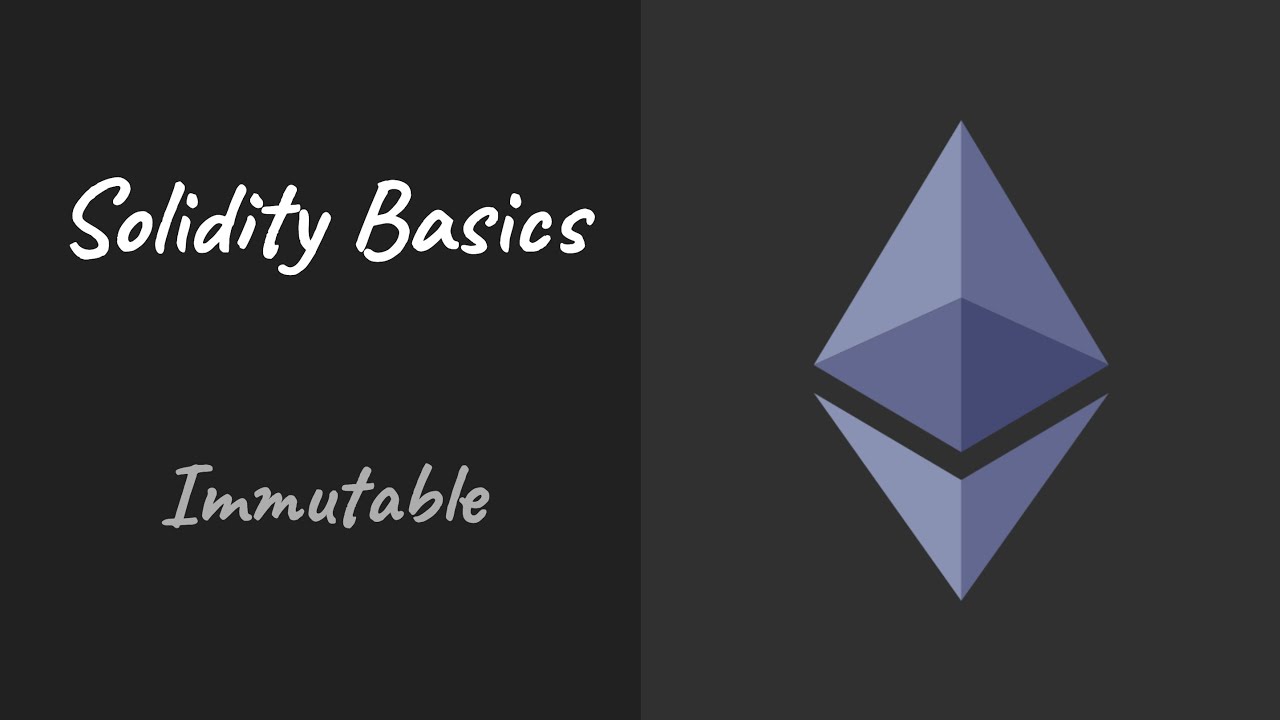 06. Solidity Basics – Immutable