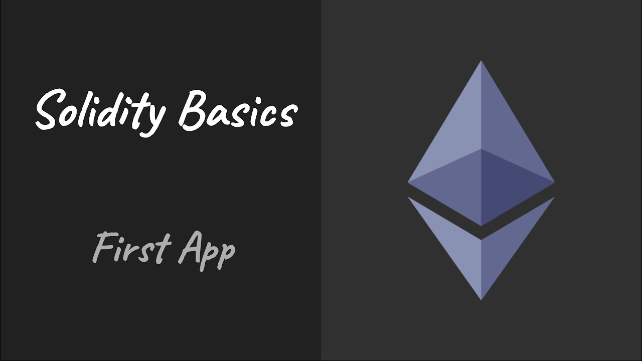 03. Solidity Basics – First Application