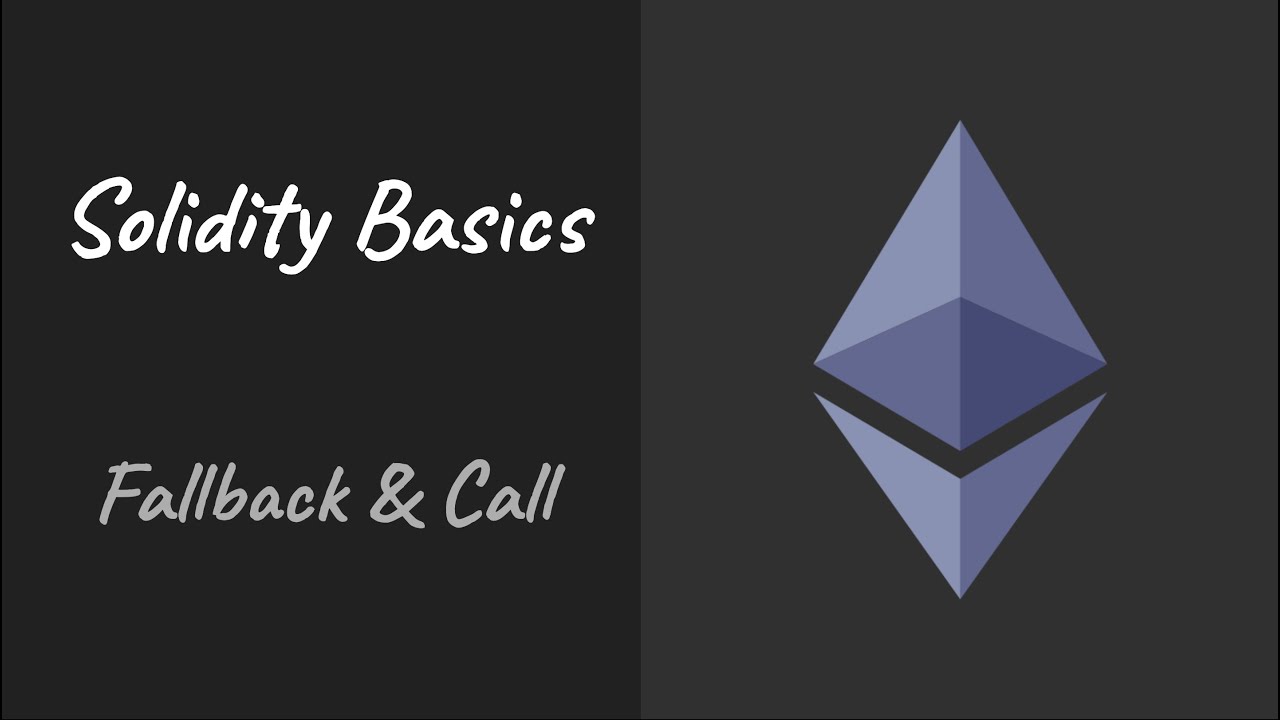 31. Solidity Basics – Fallback and call